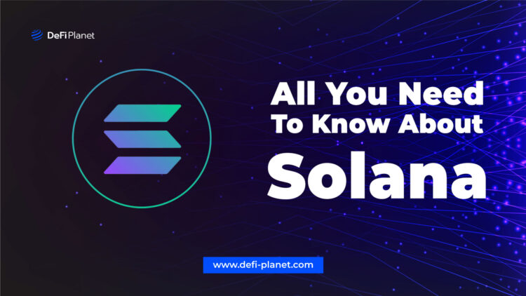 All You Need To Know About Solana: Consensus, Features, And Future Outlook