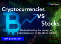 Know what you are doing learning Cryptocurrencies vs Stock Understanding the impact of cryptocurrency on the stock market.