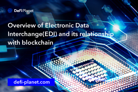 Overview of Electronic Data Interchange (EDI) and Its Relationship with Blockchain