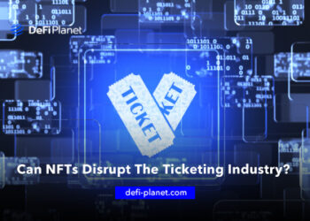 Can NFTs Disrupt The Ticketing Industry?