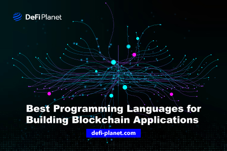 Discover the Best Programming Languages for Building Blockchain Applications: An Expert Guide