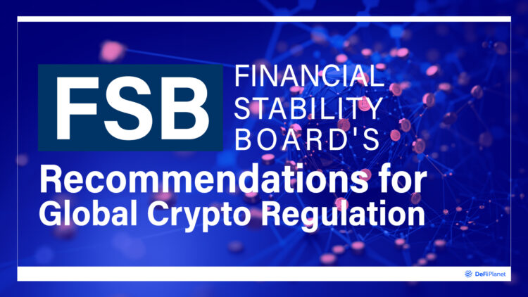 Dissecting the Financial Stability Board’s Recommendations for Global Crypto Regulation