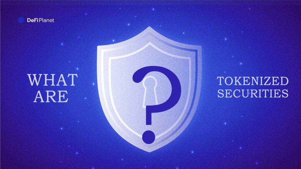 What Are Tokenized Securities?