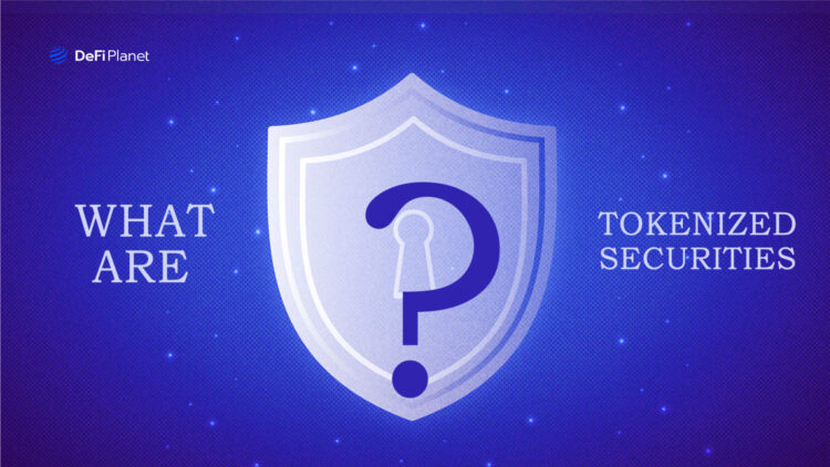 What Are Tokenized Securities?