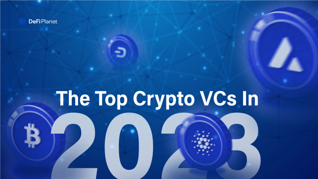 The Top Crypto VCs In 2023