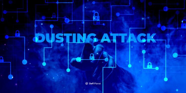 What Is a Dusting Attack and How Does It Work?