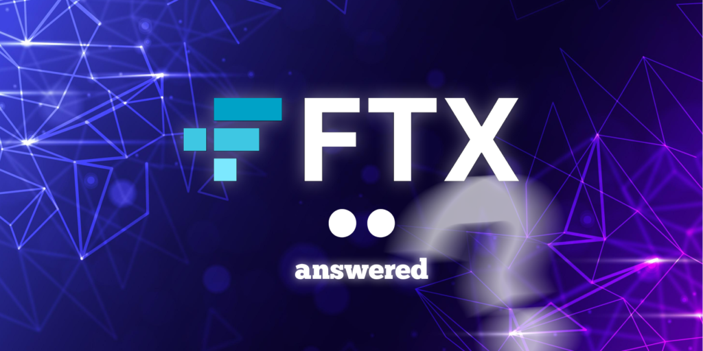 Here Are All Your Questions About FTX Answered