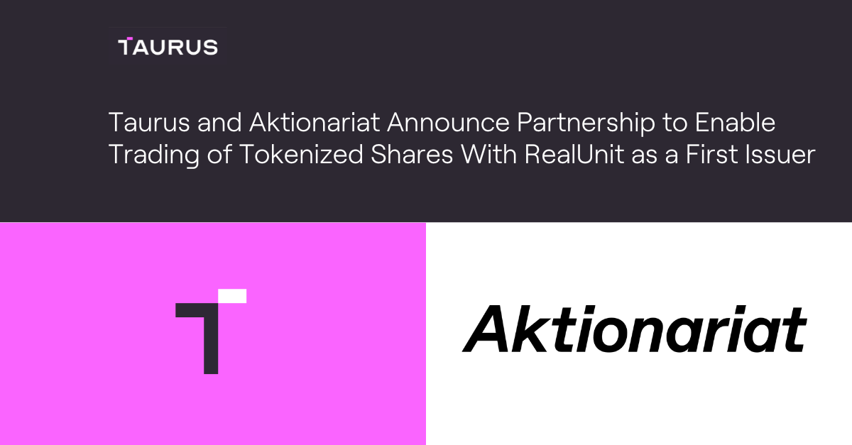 Taurus Teams Up with Aktionariat for Ethereum-Based Equity Tokens