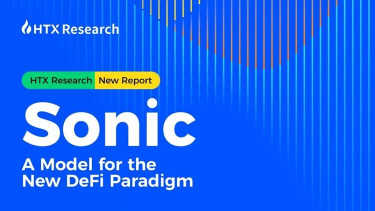 HTX Research Launches Sonic Blockchain to Lead DeFi 2.0 Evolution