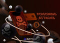 Address Poisoning Attacks in Crypto: What They Are and How to Stay Safe