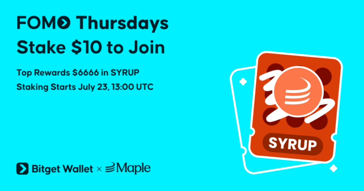 Bitget Wallet Launches Sixth Fomo Thursdays with $6,666 in SYRUP Token Rewards