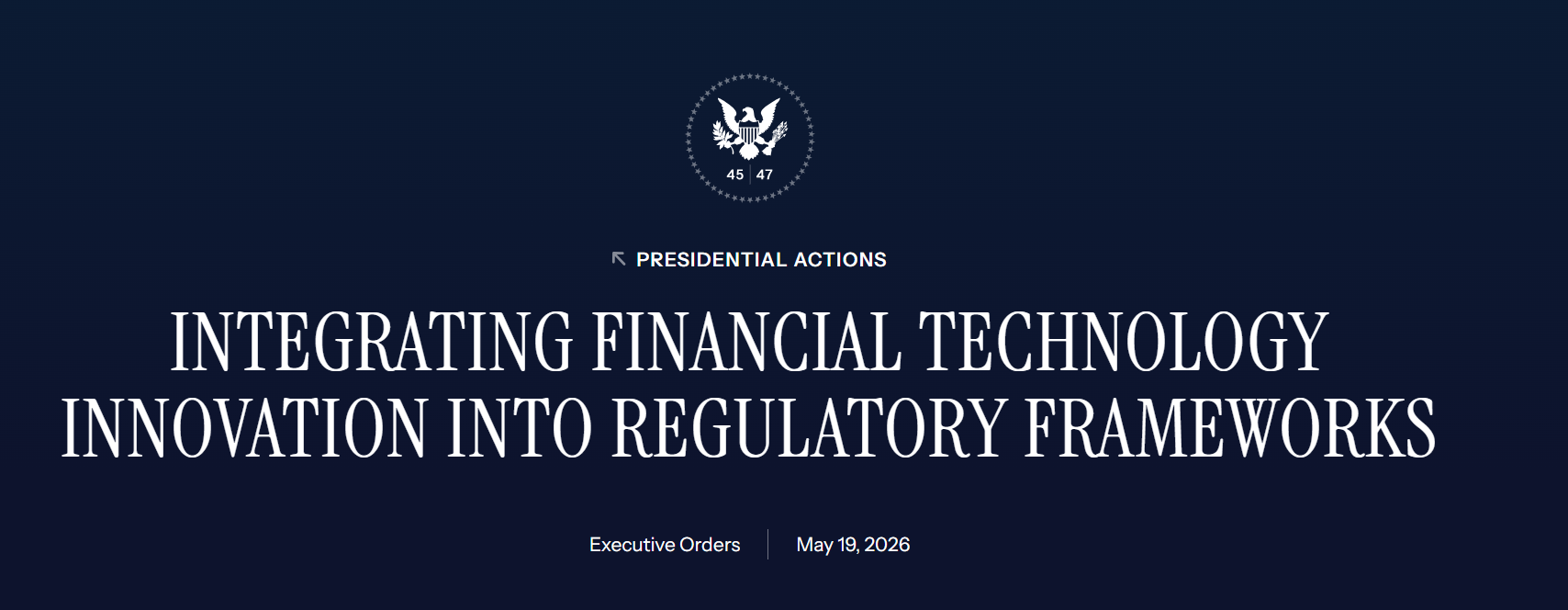 Executive order directing a review of rules and barriers that may be limiting fintech innovation. 