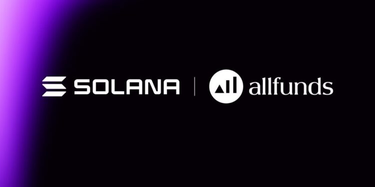 Allfunds Increases Tokenized Fund Distribution to Solana Blockchain