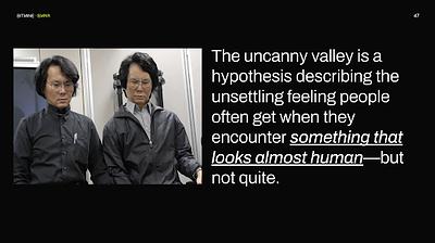 The Uncanny Valley