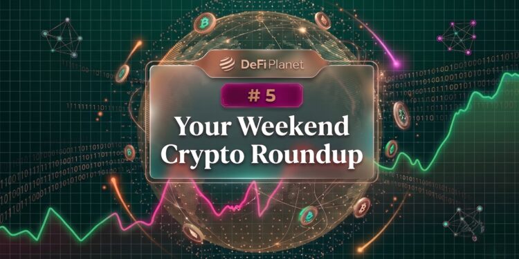Your Weekend Crypto Roundup July 2026, Week 5