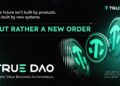 TrueDAO Raises $10 million in Strategic Funding to Accelerate AI-Powered Financial Infrastructure