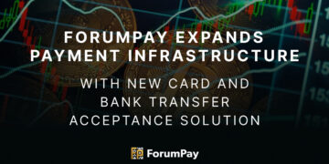 ForumPay Expands Payment Infrastructure with New Card and Bank Transfer Acceptance Solution