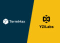 YZi Labs Backs TermMax to Advance On-Chain Bond Market Infrastructure YZi Labs Backs TermMax to Advance On-Chain Bond Market Infrastructure